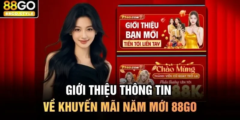 Giới thiệu thông tin về khuyến mãi năm mới 88GO