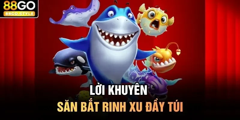 Lời khuyên săn bắt rinh xu đầy túi