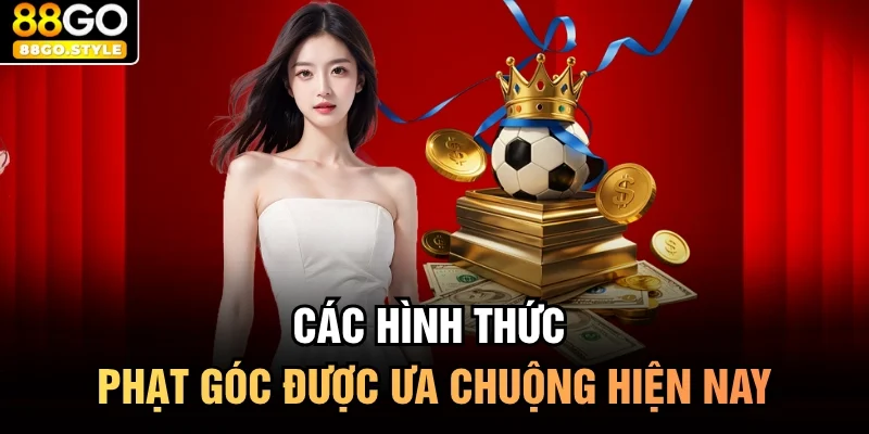 Các hình thức phạt góc được ưa chuộng hiện nay