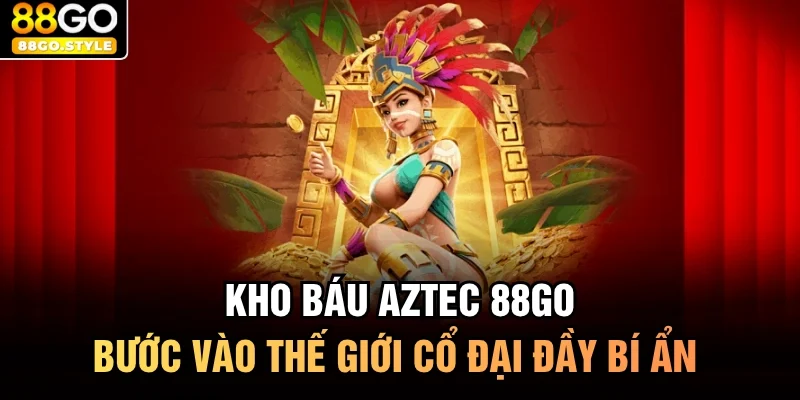 Kho Báu Aztec