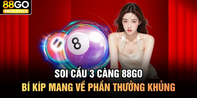 soi cầu 3 càng